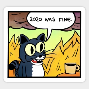 2020 was fine - Cat Sticker